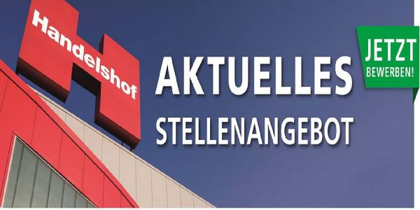 Handelshof Hamburg-Harburg sucht in Vollzeit: Kraftfahrer LKW (bis 18 t) (m/w/d) &amp; Verkäufer Food / Kaufmann im Einzelhandel (m/w/d)